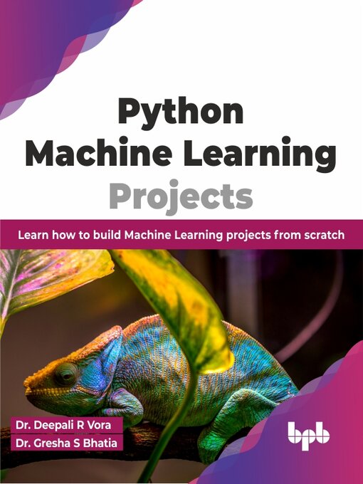 Title details for Python Machine Learning Projects by Deepali R Vora - Wait list